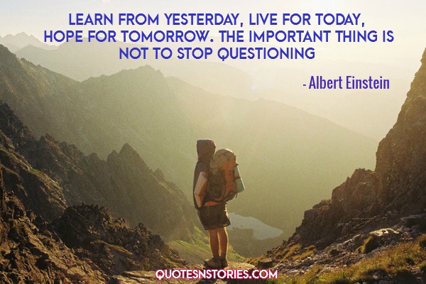 Learn from yesterday, live for today